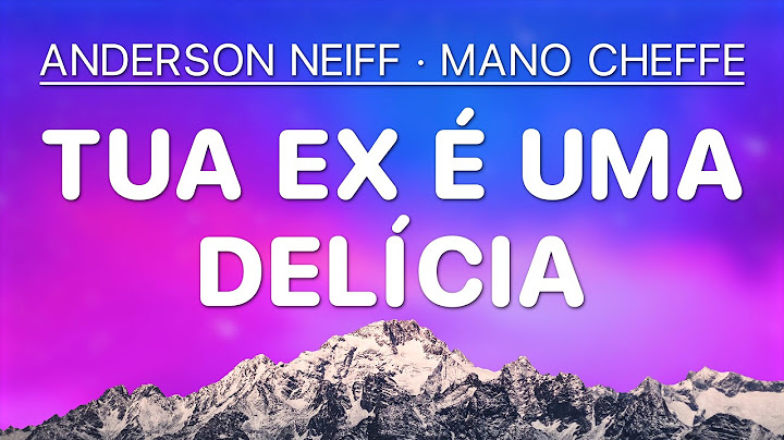 Anderson Neiff & mano cheffe - Tua Ex É uma Delícia [4K Letra/Lyrics]