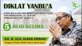 Download Lagu DIKLAT YANBU'A Jilid 5 | KH. M. Ulil Albab Arwani Kudus MP3