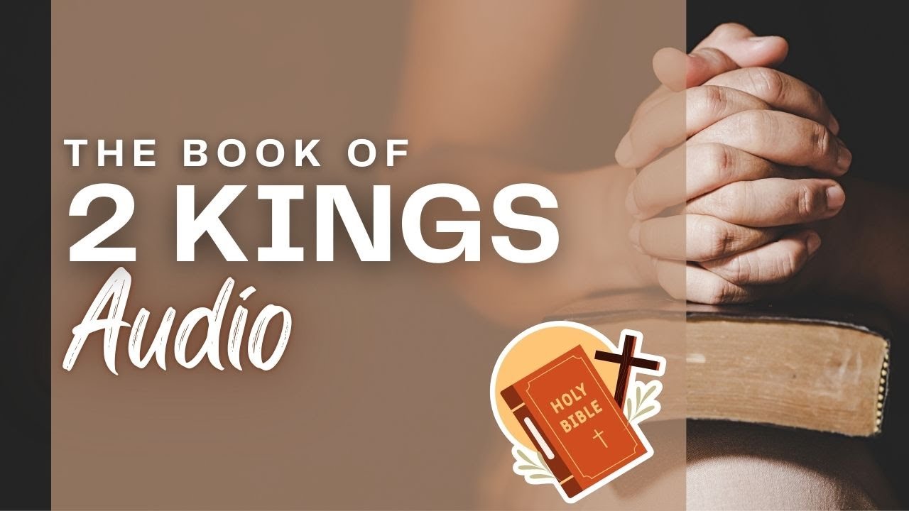 2 Kings KJV Audio Bible BLACK SCREEN for Sleeping, Prayer, Bible Study ...