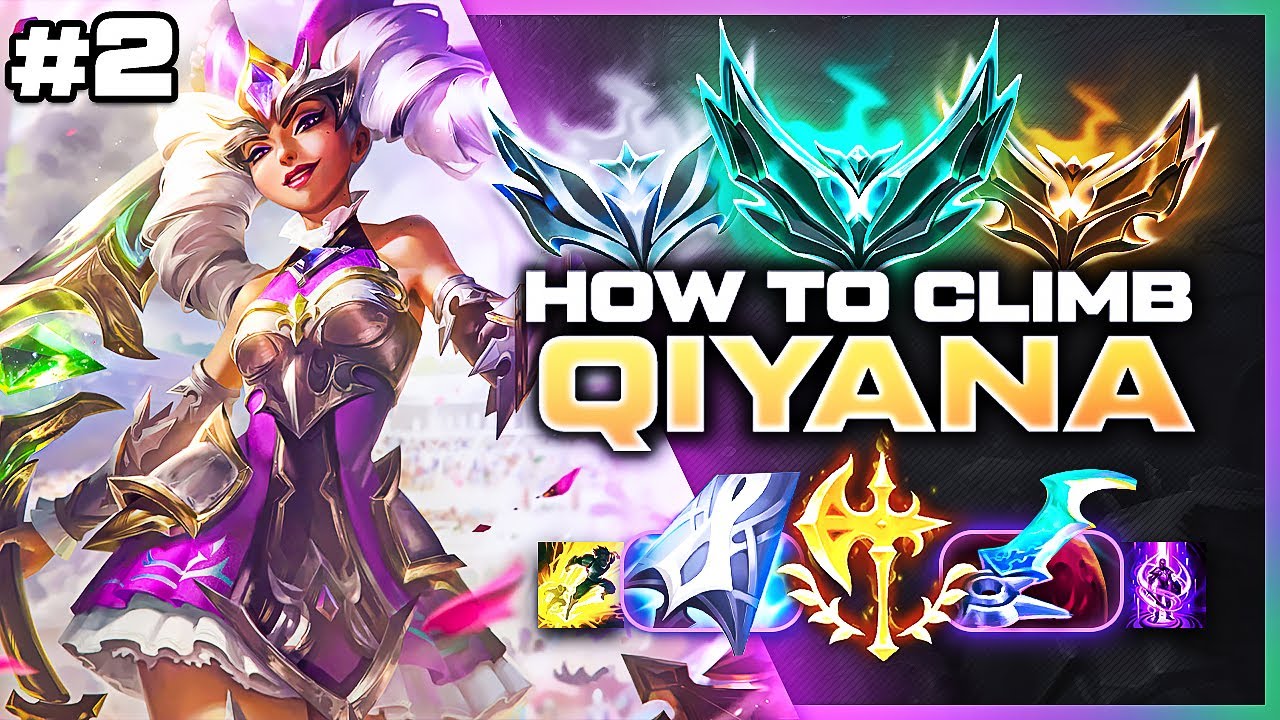 How To Climb With Qiyana - Qiyana Unranked To Diamond Ep. 2 | League of Legends