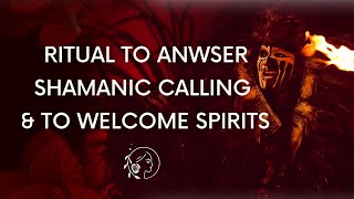 Shamanic Ritual If You've Been Called By Spirits To Be A Shaman or A Healer | Shamanic Awakening.