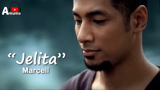 Marcell  Jelita (Lirik)