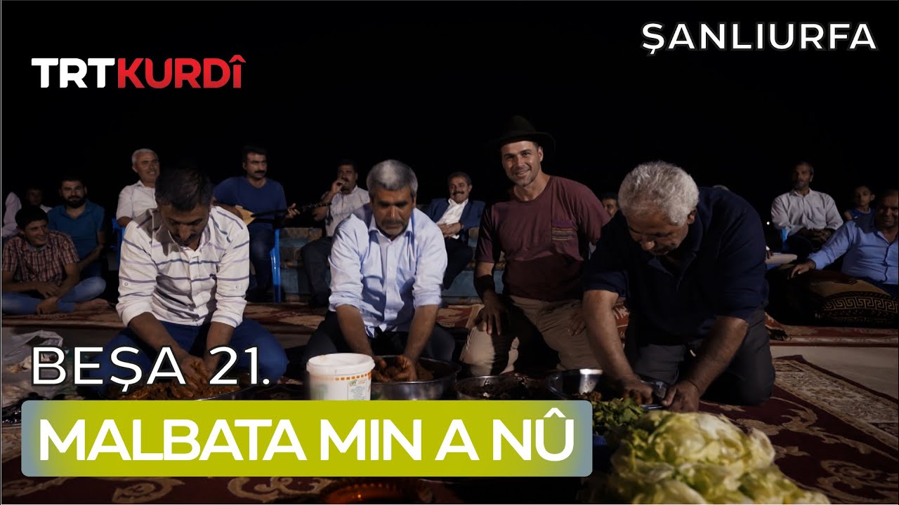 Malbata Min a Nû - Beşa 21.(Şanlıurfa)