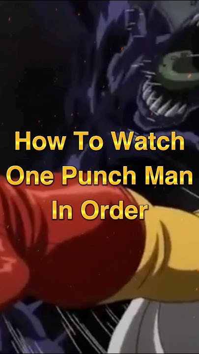 How to Watch One Punch Man in Order - YouTube - How To Watch One Punch Man In Order