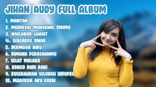 Jihan Audy Full Album || Lagu Terpopuler 2022