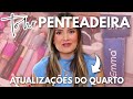 TOUR pela PENTEADEIRA NOVA + Atualizações do Quartinho da Elisa