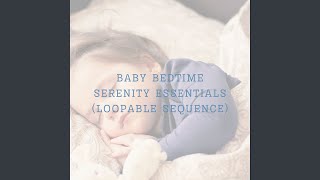 Essential Bedtime Lullabies for Infants (Loopable Sequence)