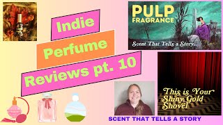 In-Depth Indie Perfume Reviews Pt. 10 - Pulp Fragrance