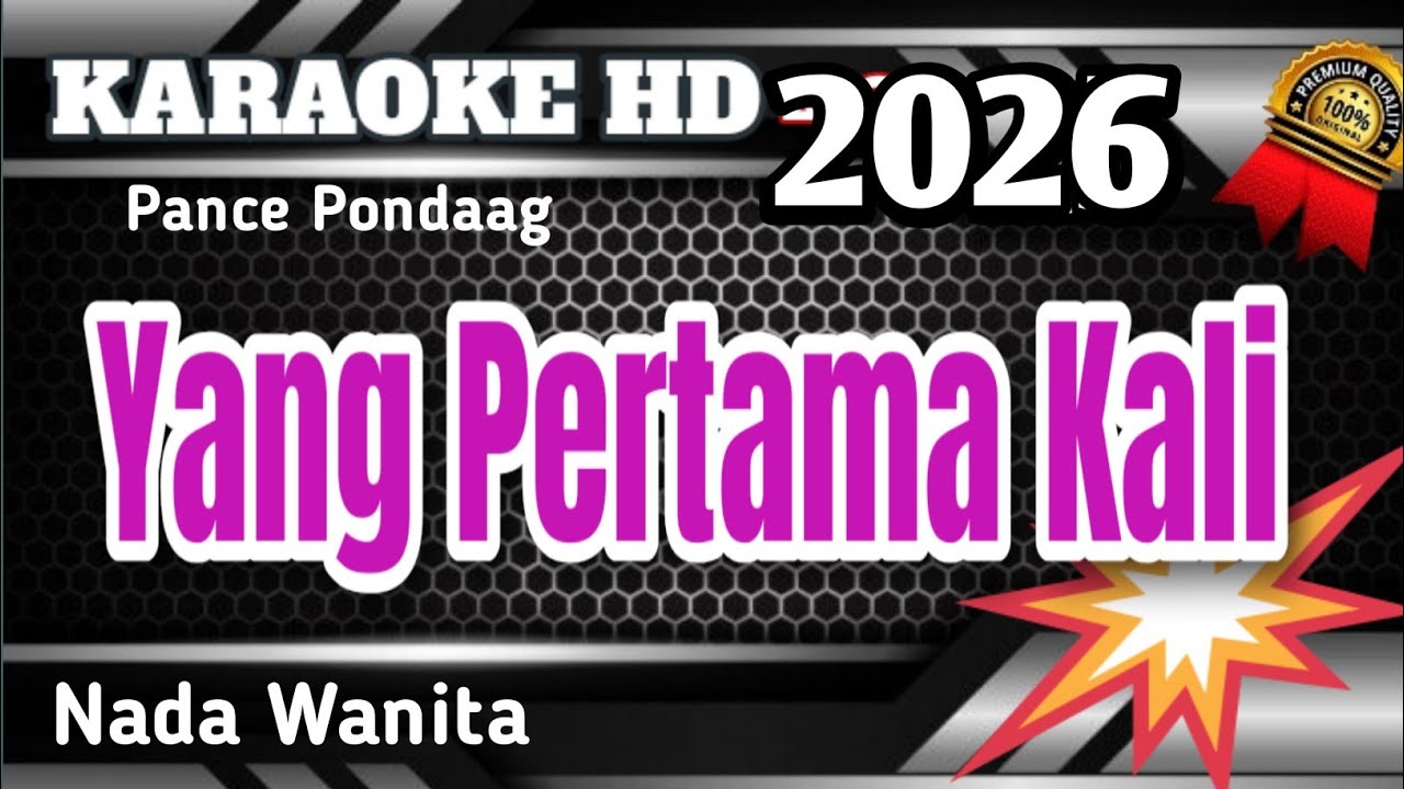 PANCE PONDAAG - YANG PERTAMA KALI || KARAOKE POP LAWAS NADA WANITA