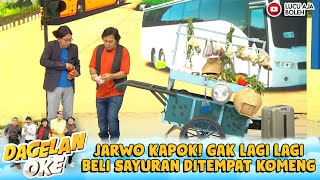 JARWO KAPOK! GAK LAGI LAGI BELI SAYURAN DITEMPAT KOMENG - DAGELAN OKE