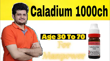 POWERFUL Caladium 1000 | A Homeopathic Medicine for Men power | How to Use