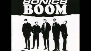 The Sonics - Don&#39;t Be Afraid Of The Dark