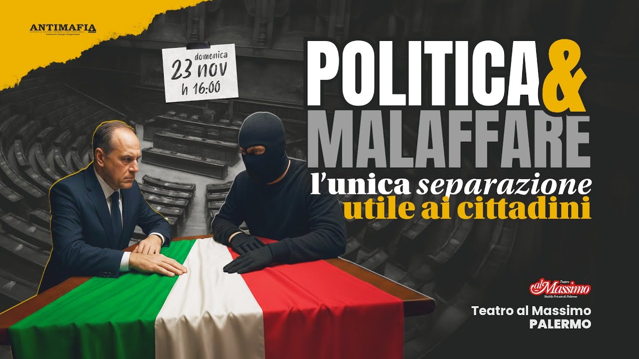 Palermo, 23 Novembre - ''Politica e malaffare: l'unica separazione utile ai cittadini''