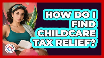How Do I Find Childcare Tax Relief?