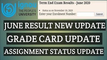 IGNOU JUNE 2020 NEW RESULT UPDATE GRADE CARD ASSIGNMENT SUBMISSION STATUS UPDATE chauhan videos new