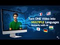 Turn ONE Video Into MULTIPLE Languages Instantly with AI’