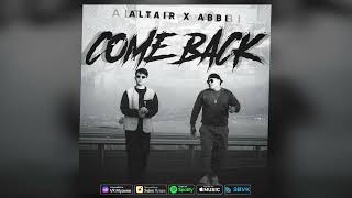 Altair X Abbi | Come Back | Official Audio 2023