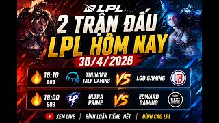 🔴 Trực Tiếp LPL SPLIT2 : TT vs LGD | BO3 | UP vs EDG  #lol #emea  #lmht