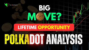 Polkadot (DOT) Price Analysis – Ready For Big Move ? Lifetime Opportunity !! | Two Side Traders