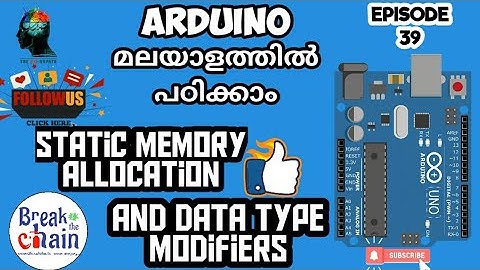 Episode 39- Basics of Arduino_Static memory allocation and data type modifiers (Malayalam)