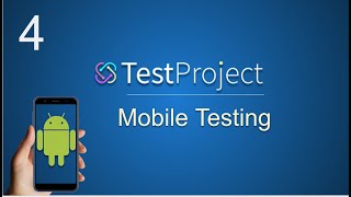 TestProject Tutorial 4 | How to do Android Mobile Testing screenshot 5