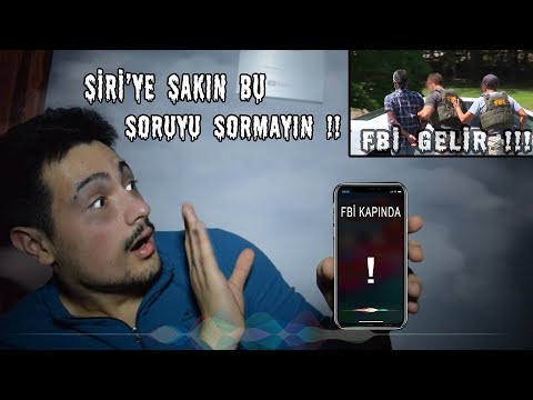 SİRİ'YE BU SORUYU SORARSANIZ !! (FBİ GELİR !!)