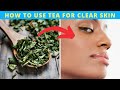 HERBAL TEA FOR CLEAR SKIN | tea for beauty tips and how to use tea for clear skin