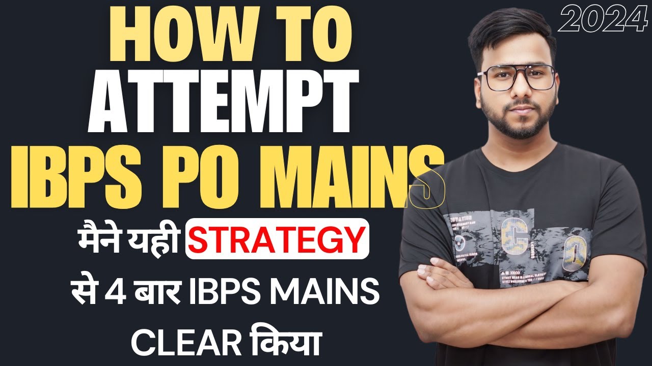 IBPS PO MAINS 2024 | HOW TO ATTEMPT IBPS PO MAINS | IBPS PO MAINS ...