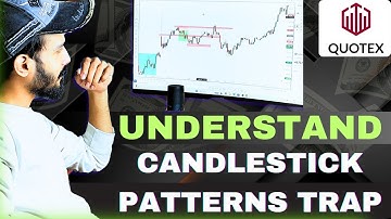 Understand Candlestick Patterns Trap For Binary Trading | Quotex   @sscalptrader