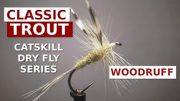 Fly Tying the Woodruff - Classic/Catskill Dry Fly Pattern