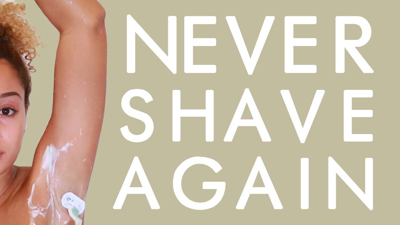 HOW TO NEVER SHAVE AGAIN - The Best Way to Remove your Hair