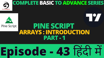 Pine Script v5 Arrays Introduction Part - 1 | Tutorial In Hindi | Episode -43