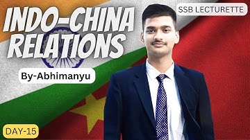 || India & China Relationship || SSB Lecturette || DAY-15