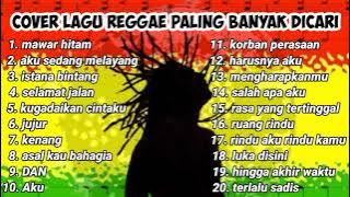 kumpulan Lagu reggae terbaik - cover lagu pop - cocok untuk menemani waktu Santai