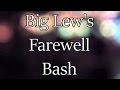 Big Lew&#39;s Farewell Bash - Zero 2 Panic