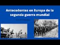Antecedentes de la segunda guerra mundial en Europa | Gru TV