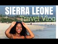 Sierra Leone Travel Vlog : My first time in Freetown