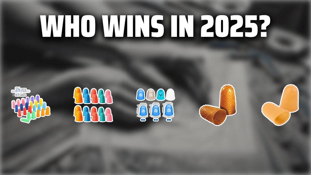 The Top 5 Best Rubber Finger Tips in 2025 - Must Watch Before Buying!