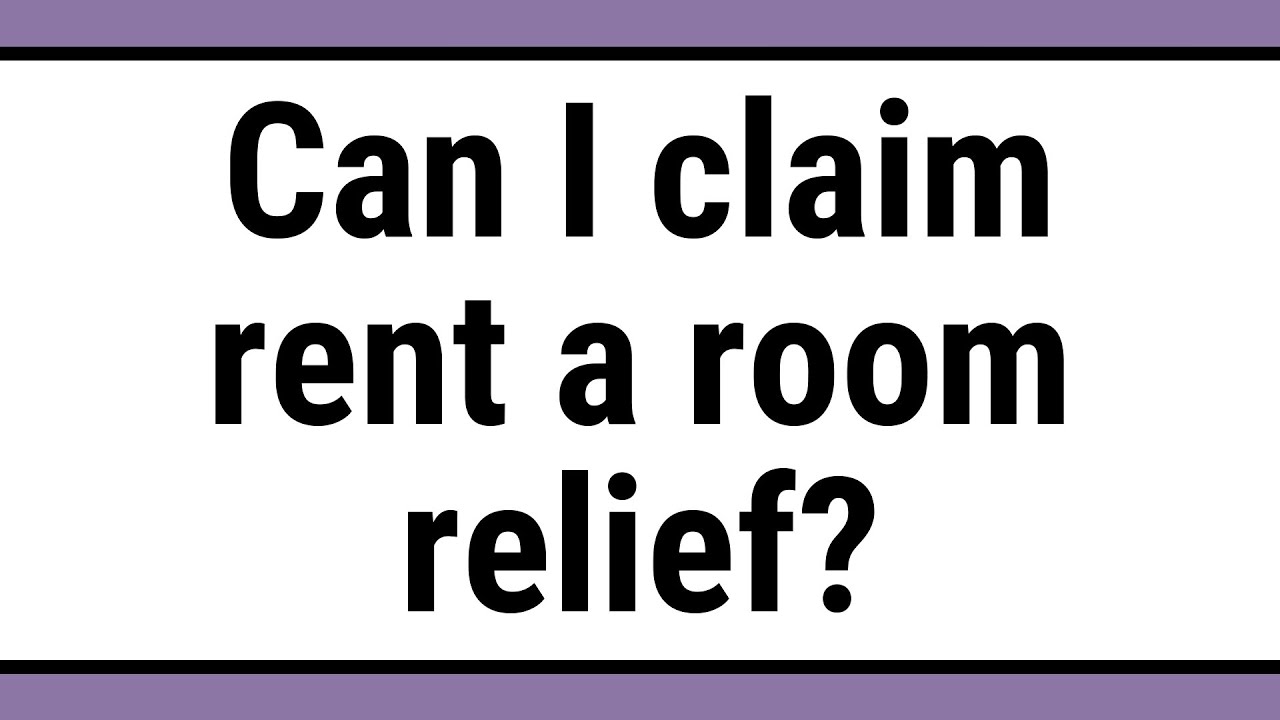 can-i-claim-rent-a-room-relief-youtube
