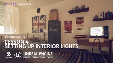 Setting up Interior Lights | Lesson 4 | Chapter 3| Unreal Engine Cinematics Full Course