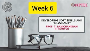 💥Developing Soft Skills and Personality | Week 6 Quiz | Assignment 6 Solution | NPTEL 2022 | SWAYAM💥