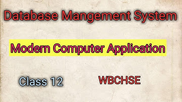 Database Management System Part 2 Modern computer Application Class 12 WBCHSE|DBMS Notes