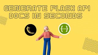 Generating Python Flask API Documentation In Seconds