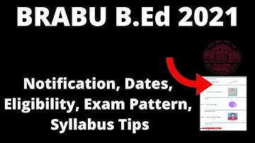 BRABU B.Ed 2021: Application Form, Exam Pattern, Eligibility Criteria, Syllabus, Preparation Tips