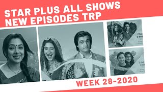 STAR Plus All Shows New Episode's TRP Rating-Week 28 | Anupamaa | YRHPK | Telly Now