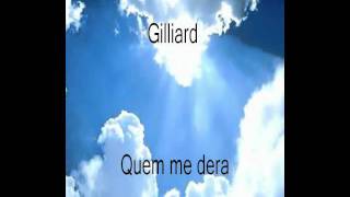 Watch Gilliard Quem Me Dera video