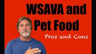 WSAVA and Pet Food ....Pros and Cons