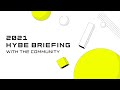2021 HYBE BRIEFING WITH THE COMMUNITY
