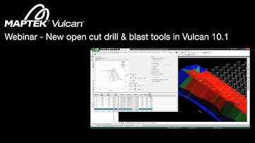 Webinar: New open cut drill & blast tools in Vulcan 10.1