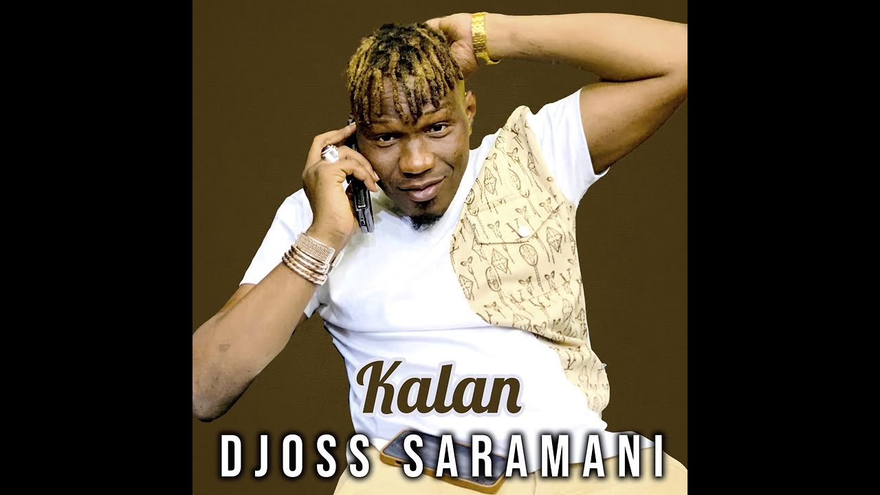 Guarda Djoss Saramani - Kalan (Officiel 2024) su YouTube Guarda Djoss Saramani - Kalan (Officiel 2024) su YouTube